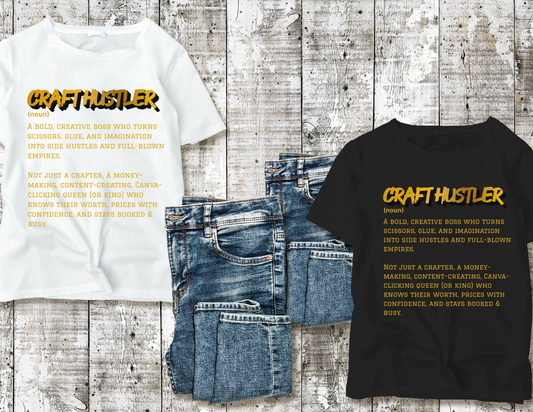 Craft Hustler – Official Definition Tee